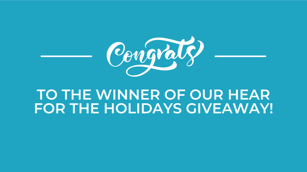 Congratulations to the Winner of our Hear for the Holidays Giveaway!